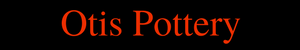 otispottery